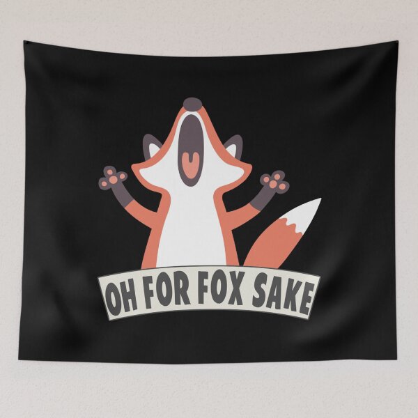 Item preview, Oh For Fox Sake . Fitted . designed and sold by gawronhuberv.