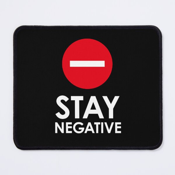 Item preview, STAY NEGATIVE designed and sold by piakestore.