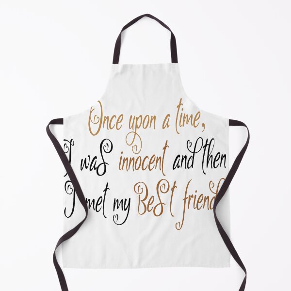 Item preview, Once upon a time I was innocent and then I met my Best friend designed and sold by ikrame-shop.