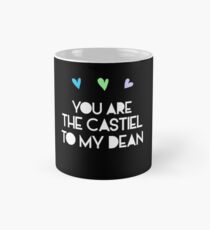 You are the Castiel to my Dean Mug