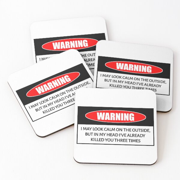 Item preview, Funny warning I MAY LOOK CALM ON THE OUTSIDE, BUT IN MY HEAD I'VE ALREADY KILLED YOU THREE TIMES humorous gift shirt  designed and sold by cizito.