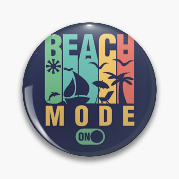 Item preview, Beach Mode Is On.  Time For The Beach designed and sold by lduke47.