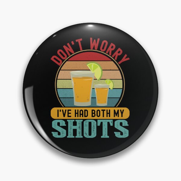 Item preview, Don't Worry I've Had Both My Shots - Funny Vaccine designed and sold by husseiN-IQ.
