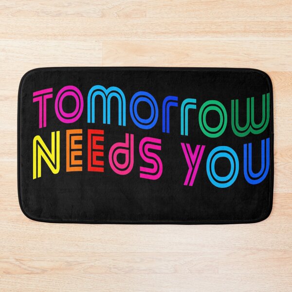 Item preview, Tomorrow needs you designed and sold by pnkpopcorn.