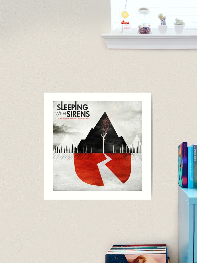 Sleeping With Sirens with ears to see and eyes to hear