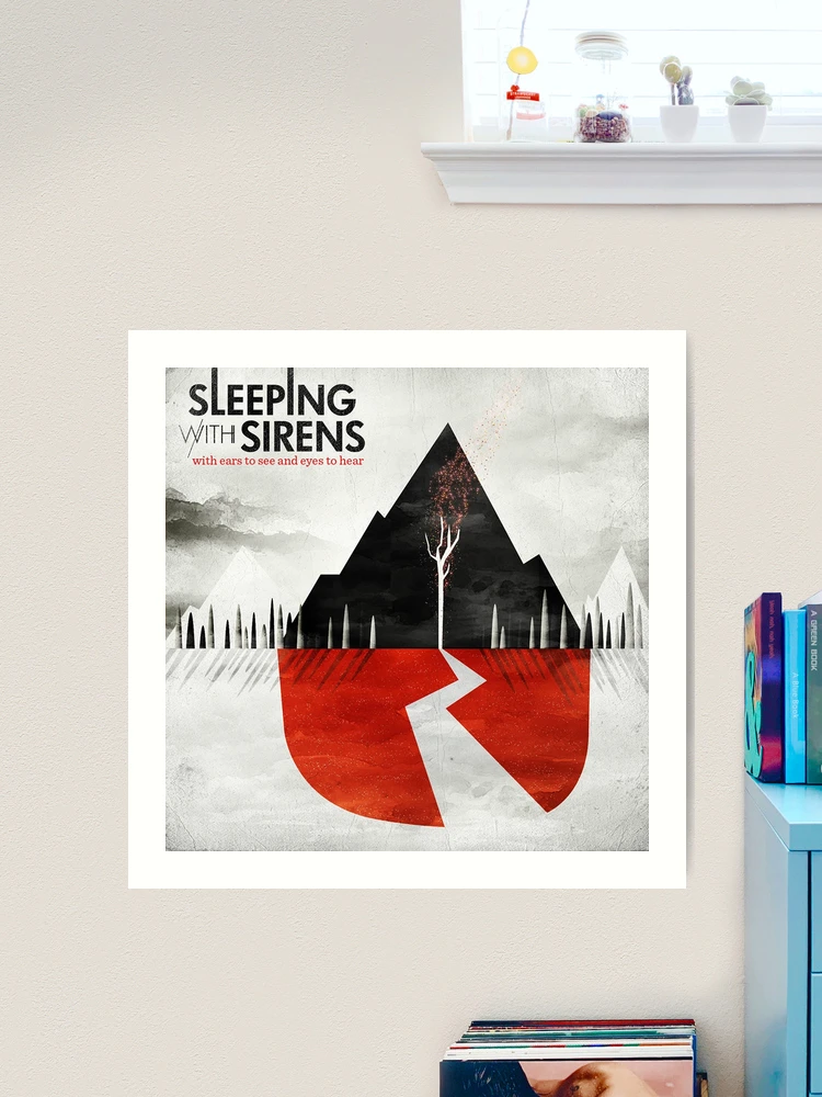 Sleeping With Sirens with ears to see and eyes to hear