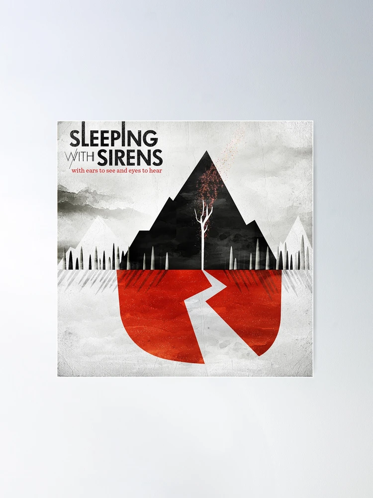 Sleeping With Sirens with ears to see and eyes to hear