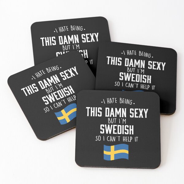 Item preview, I hate being this damn sexy Swedish designed and sold by Urosek.