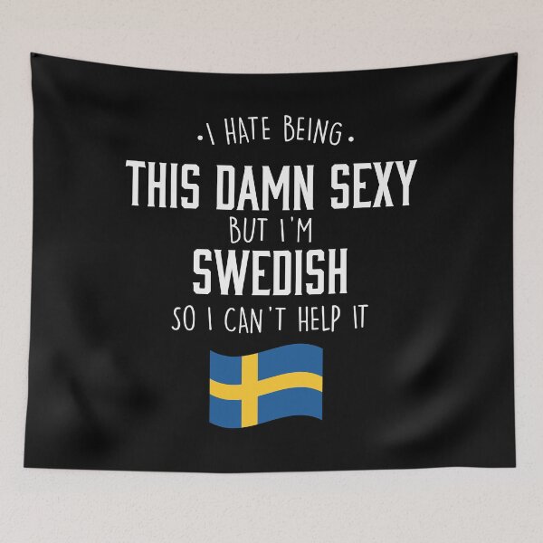 Item preview, I hate being this damn sexy Swedish designed and sold by Urosek.