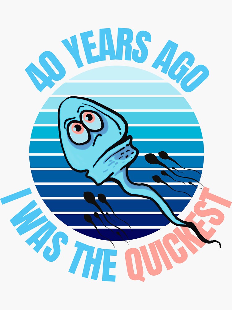 "40 Years Ago I Was The Quickest Funny Birthday" Sticker by GeeHanz