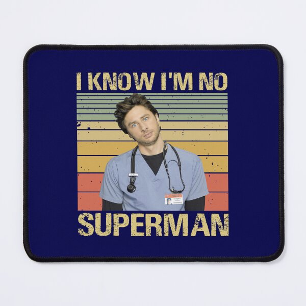Item preview, Scrubs Movies I Know Im No Supeman J.D Elliot Reid Christopher Turk Perry Cox Gift Trending designed and sold by FGGHHJ.