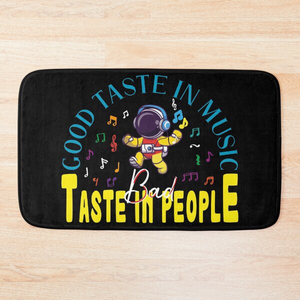 Item preview, good taste in music bad taste in people,American Music Band Member  designed and sold by CHOOSEYOURS SHOP.