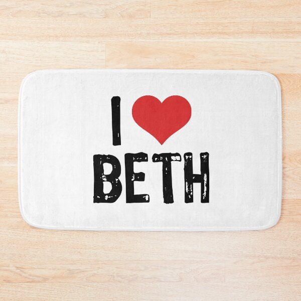 Item preview, I Love Beth designed and sold by The "I Love Everything" Shop.