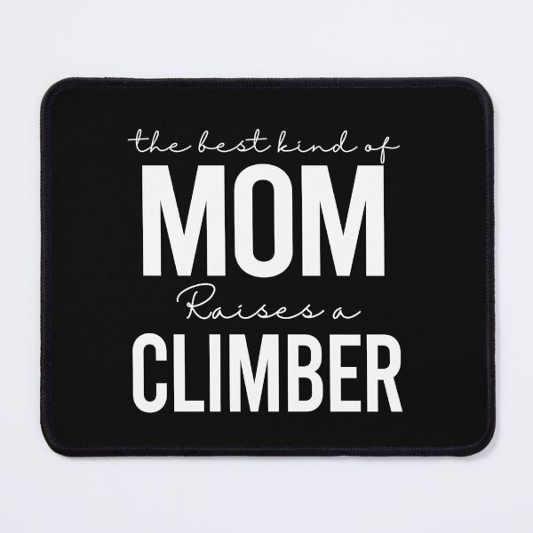 Item preview, The best kind of mom raises a climber - white designed and sold by EmilyFun.