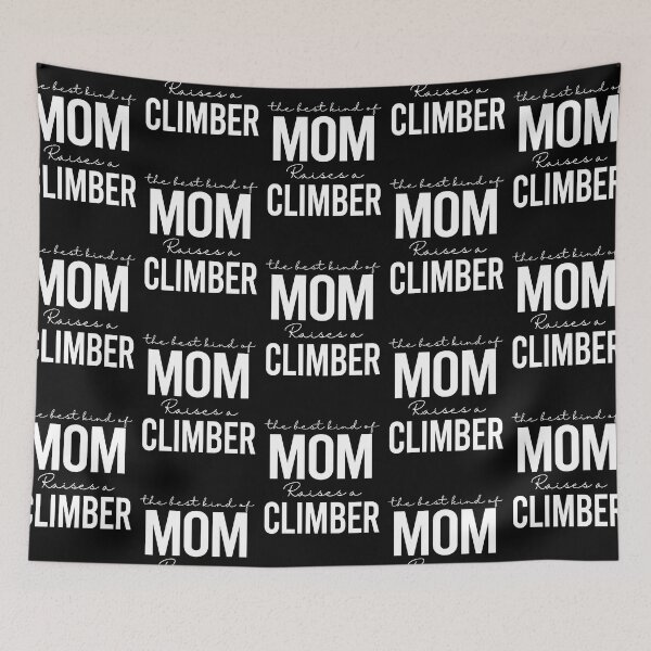 Item preview, The best kind of mom raises a climber - white designed and sold by EmilyFun.