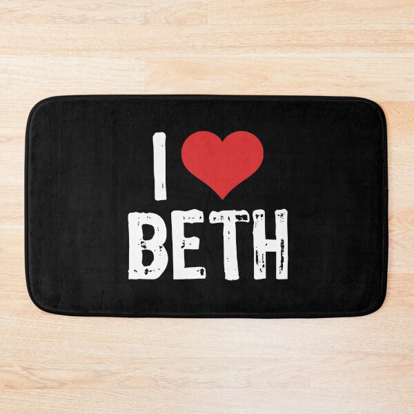 Item preview, I Love Beth designed and sold by The "I Love Everything" Shop.