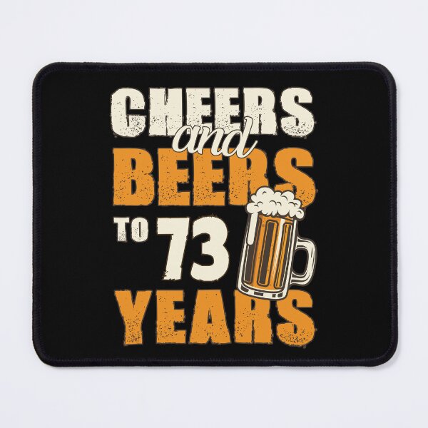 Item preview, Cheers and Beers to 73 years, funny birthday gift designed and sold by HeavyStyle.