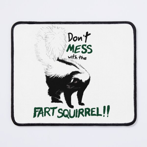 Item preview, Don't Mess with the Fart Squirrel (dark on white version) designed and sold by NinGaui.