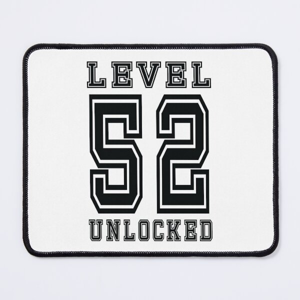 Item preview, Level 52 Unlocked designed and sold by jain-ravi002.
