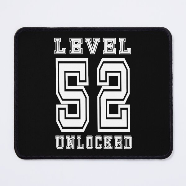 Item preview, Level 52 Unlocked designed and sold by jain-ravi002.