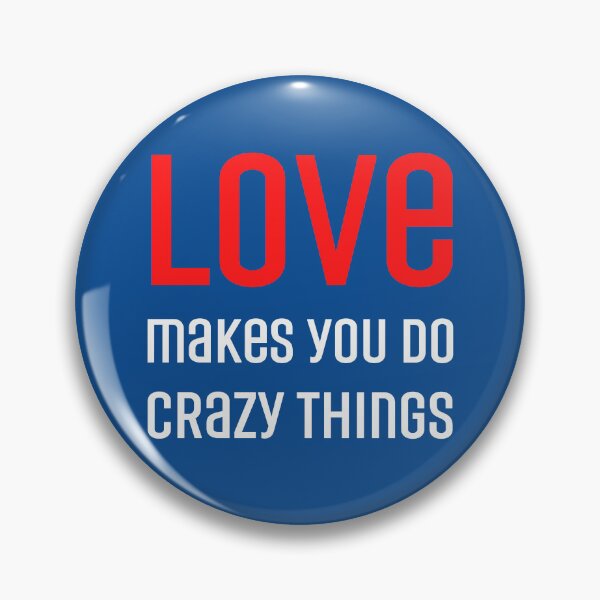 Item preview, Love makes you do crazy things designed and sold by RedTomasB.