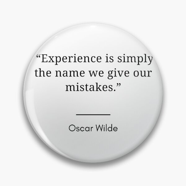 Item preview, Copy of  “Experience is simply the name we give our mistakes.”- Oscar Wilde designed and sold by Dominous46.
