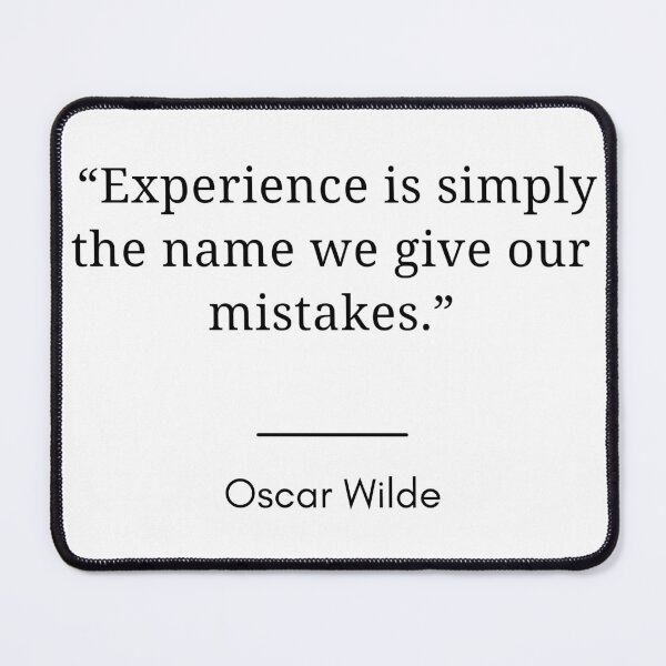 Item preview, Copy of “Experience is simply the name we give our mistakes.”- Oscar Wilde designed and sold by Dominous46.