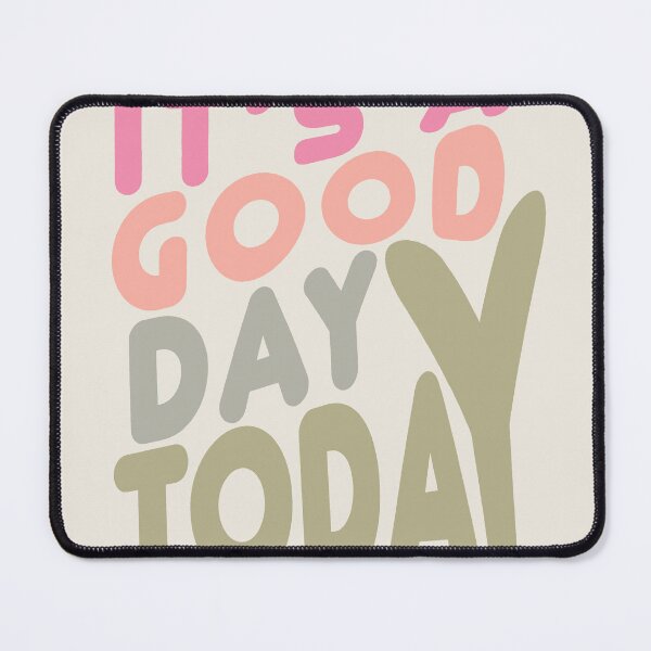 Item preview, It’s a good day today 3 designed and sold by Boutique19 by Gabriel.
