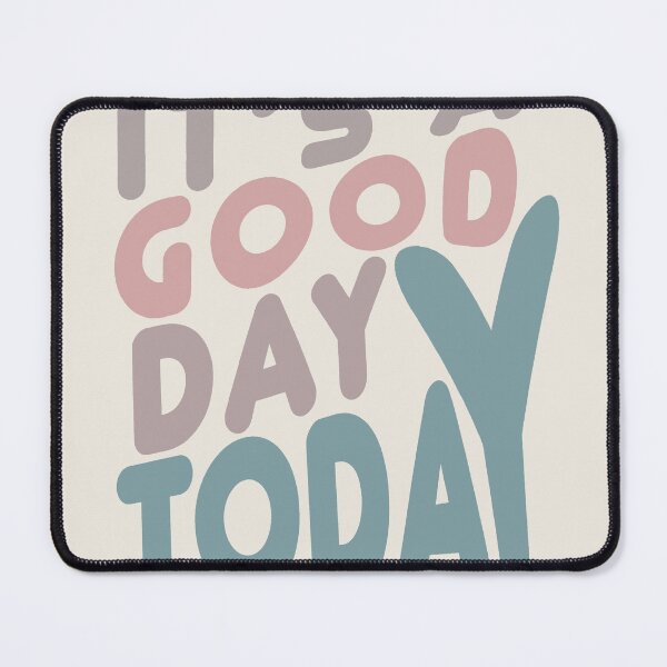 Item preview, It’s a good day today 6 designed and sold by Boutique19 by Gabriel.