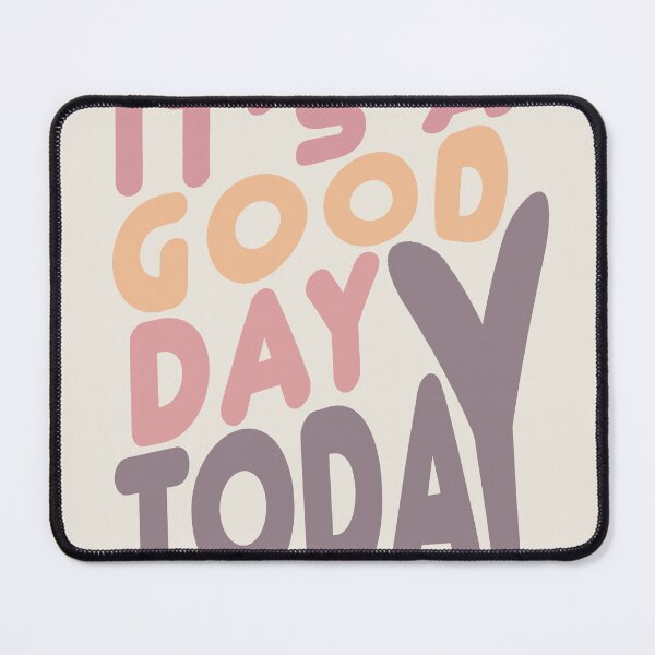 Item preview, It’s a good day today 7 designed and sold by Boutique19 by Gabriel.