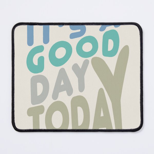 Item preview, It’s a good day today 8 designed and sold by Boutique19 by Gabriel.