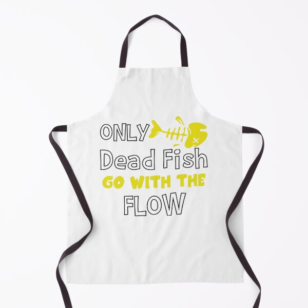 Item preview, Only Dead Fish Go With The Flow designed and sold by 4You4U.