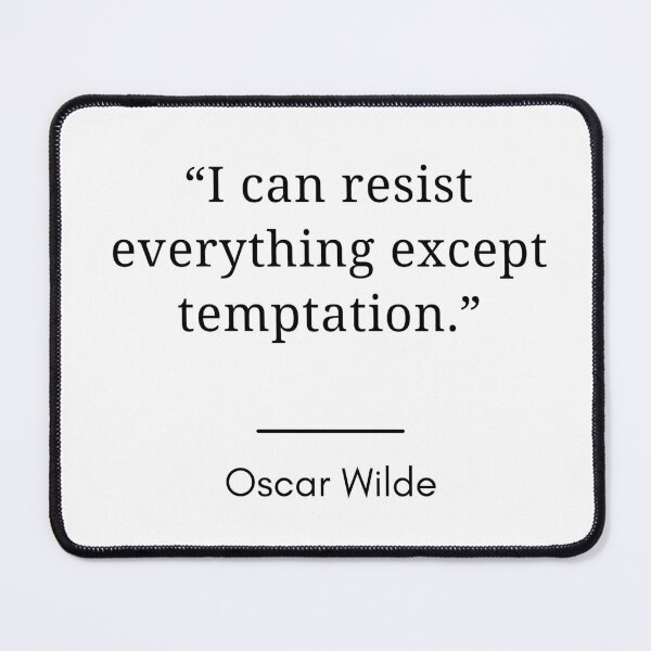 Item preview, Oscar Wilde - “I can resist everything except temptation.” designed and sold by Dominous46.