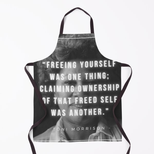 Item preview, Freeing yourself was one thing; claiming ownership of that freed self was another | Toni Morrison designed and sold by iwaya-bazaar.