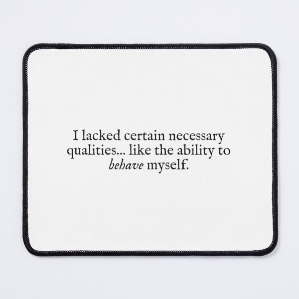Item preview, i lack the ability to behave myself designed and sold by beunstoppable.