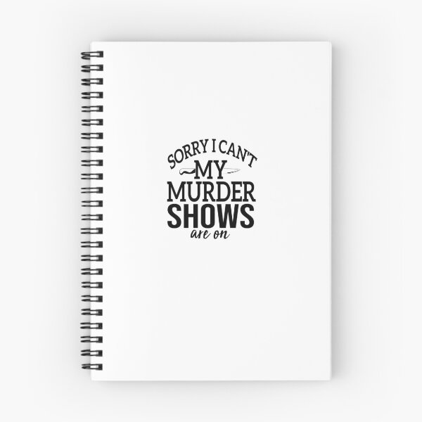Item preview, Sorry I Can't My Murder Shows Are On designed and sold by FantasticBee.
