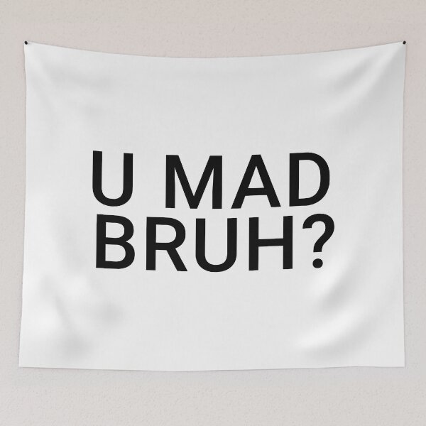 Item preview, You Mad Bro, U Mad Bruh Funny Meme Design designed and sold by alltheprints.