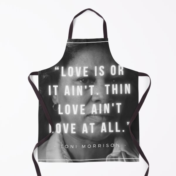 Item preview, Love is or it ain't | Thin love ain't love at all | Toni Morrison designed and sold by iwaya-bazaar.