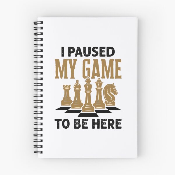 Item preview, I Paused My Game to Be Here Funny Chess Player designed and sold by jaygo.