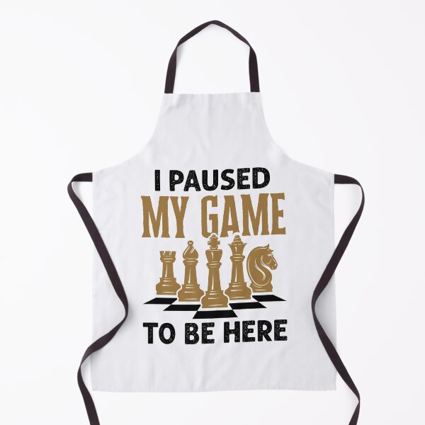 Item preview, I Paused My Game to Be Here Funny Chess Player designed and sold by jaygo.