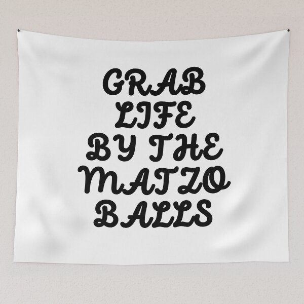 Item preview, Grab life by the matzo balls designed and sold by ArtistsZone.