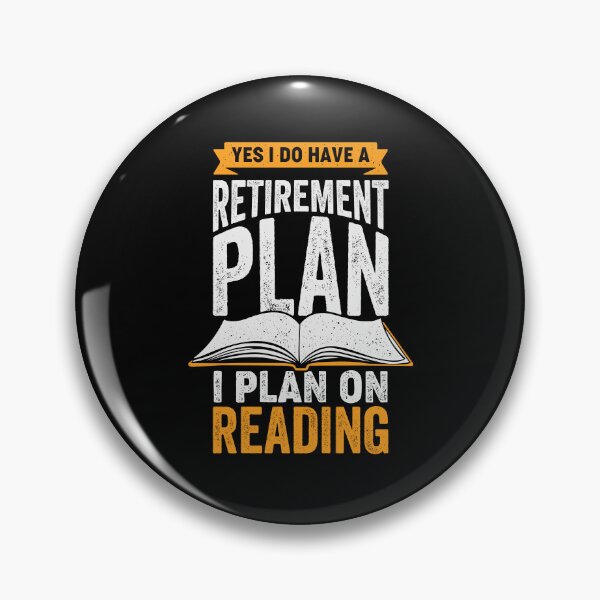Item preview, Yes I Do Have A Retirement Plan I Plan On Reading designed and sold by Marcid95.