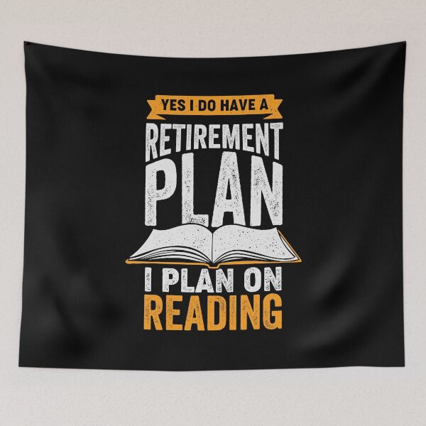 Item preview, Yes I Do Have A Retirement Plan I Plan On Reading designed and sold by Marcid95.