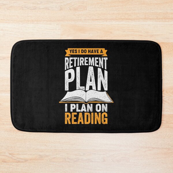 Item preview, Yes I Do Have A Retirement Plan I Plan On Reading designed and sold by Marcid95.