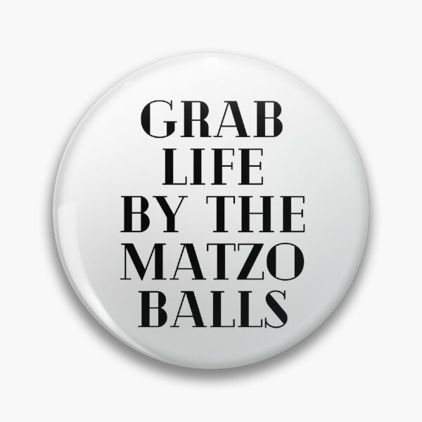 Item preview, Grab life by the matzo balls designed and sold by ArtistsZone.