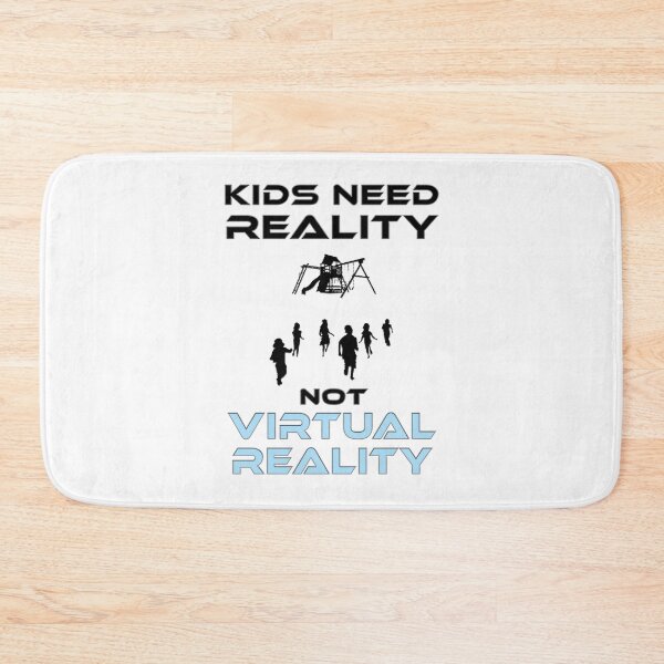 Item preview, Kids need reality not virtual reality designed and sold by Signs for Dark Times.
