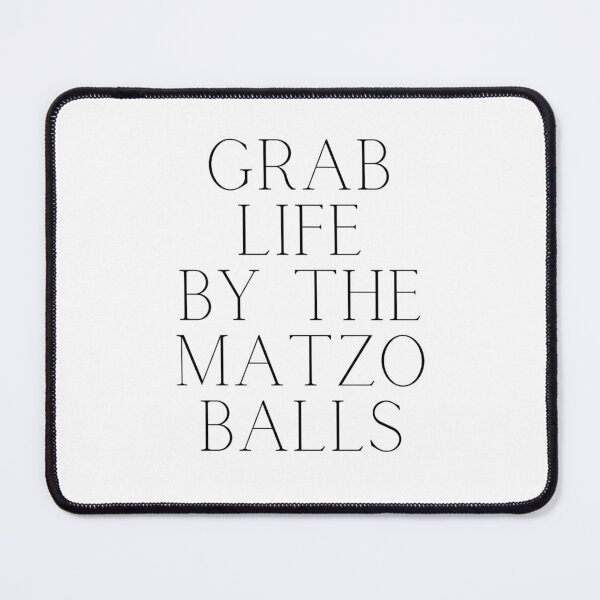 Item preview, Grab life by the matzo balls designed and sold by ArtistsZone.