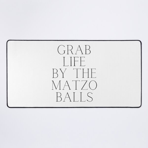 Item preview, Grab life by the matzo balls designed and sold by ArtistsZone.