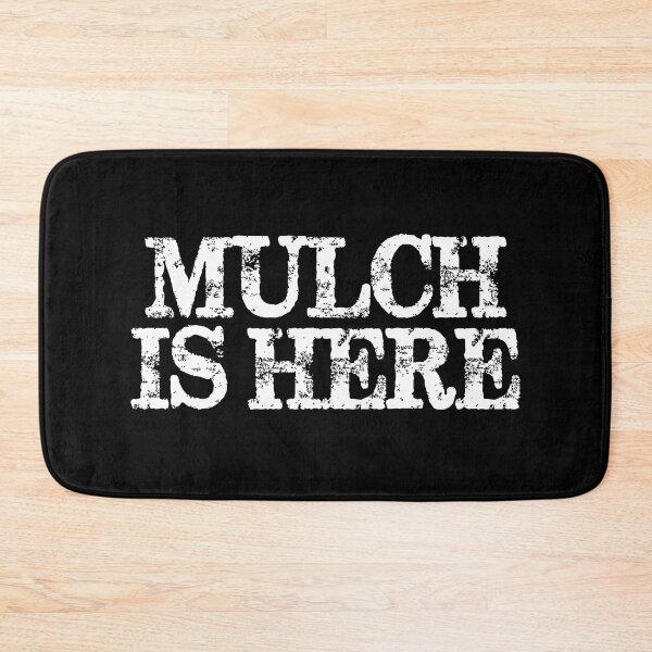 Item preview, Mulch Is Here designed and sold by deulivalin44.