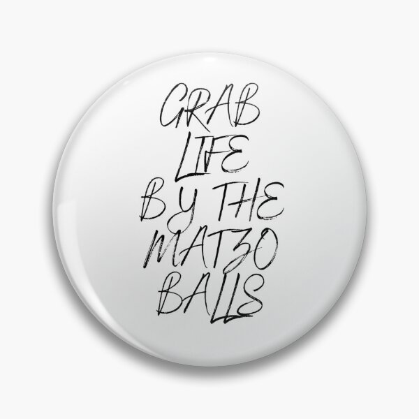 Item preview, Grab life by the matzo balls designed and sold by ArtistsZone.